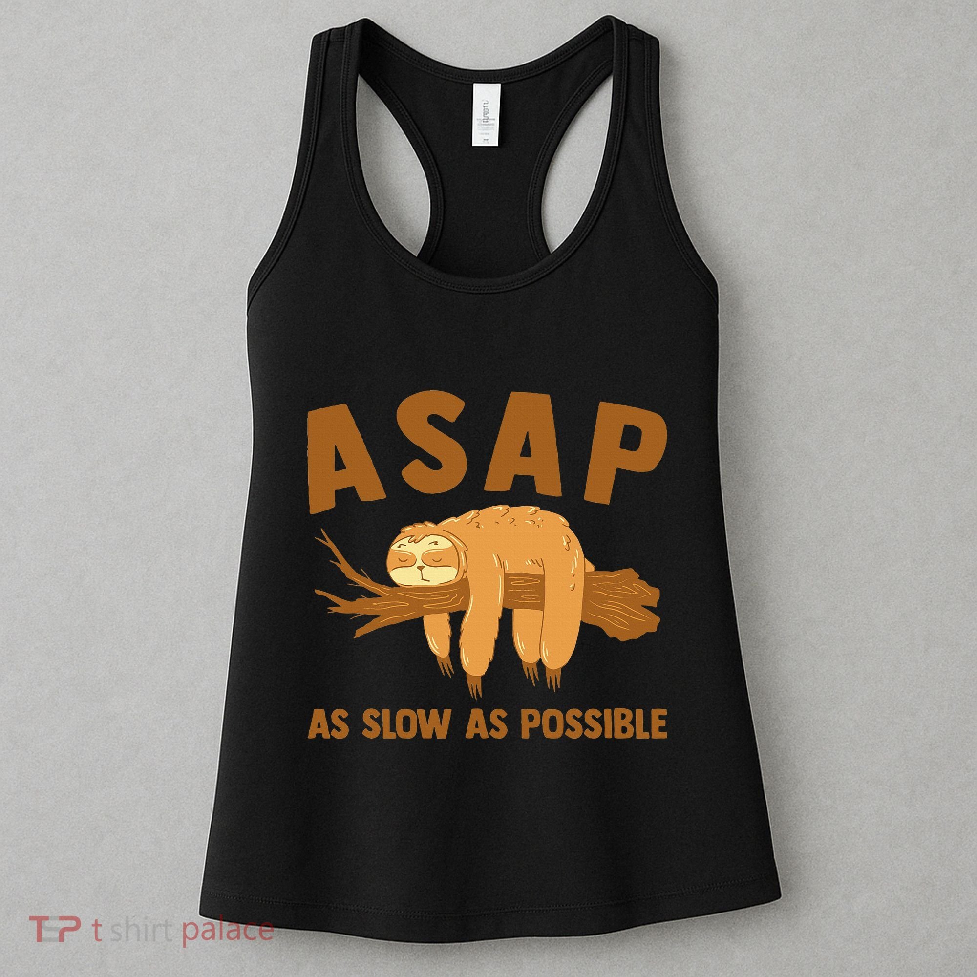 Asap As Slow As Possible Sloth Lover Women's Tank Top