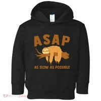 Asap As Slow As Possible Sloth Lover Toddler Hoodie thumb 0