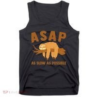 Asap As Slow As Possible Sloth Lover Tank Top thumb 0