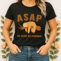 Asap As Slow As Possible Sloth Lover Women's T-Shirt thumb 2