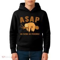 Asap As Slow As Possible Sloth Lover Kids Hoodie thumb 4