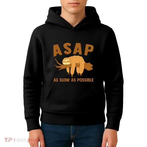 Asap As Slow As Possible Sloth Lover Kids Hoodie