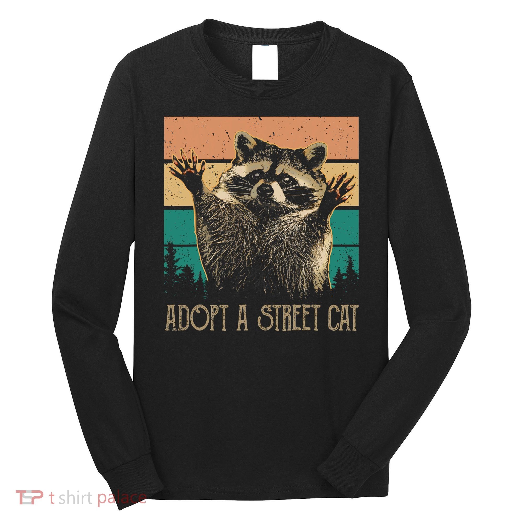 Adopt A S.T.R.E.E.T Cat Classic Arts Possum Raccoons Lover Animal Long Sleeve Shirt