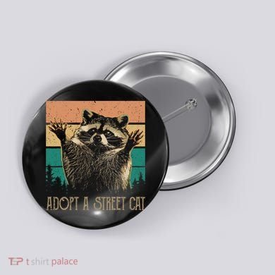Adopt A S.T.R.E.E.T Cat Classic Arts Possum Raccoons Lover Animal Button