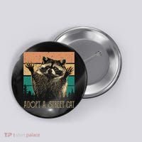 Adopt A S.T.R.E.E.T Cat Classic Arts Possum Raccoons Lover Animal Button thumb 0