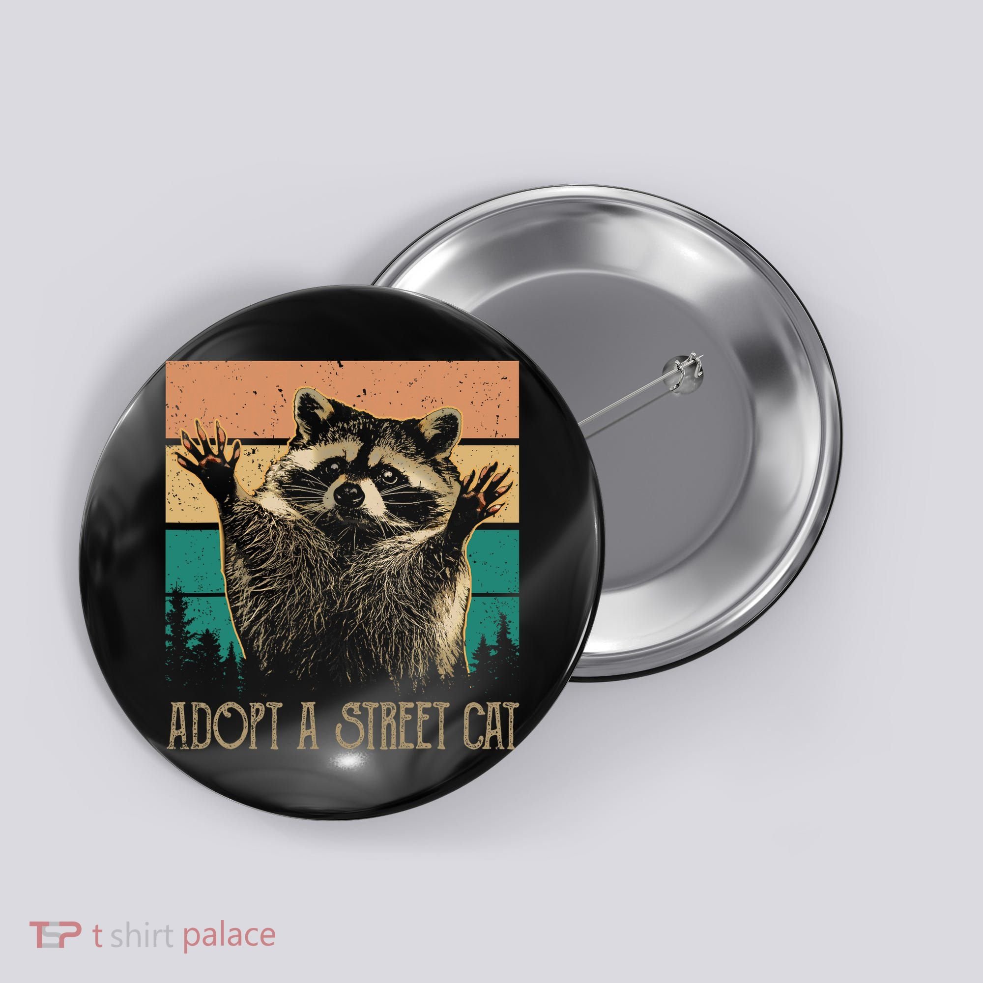 Adopt A S.T.R.E.E.T Cat Classic Arts Possum Raccoons Lover Animal Button