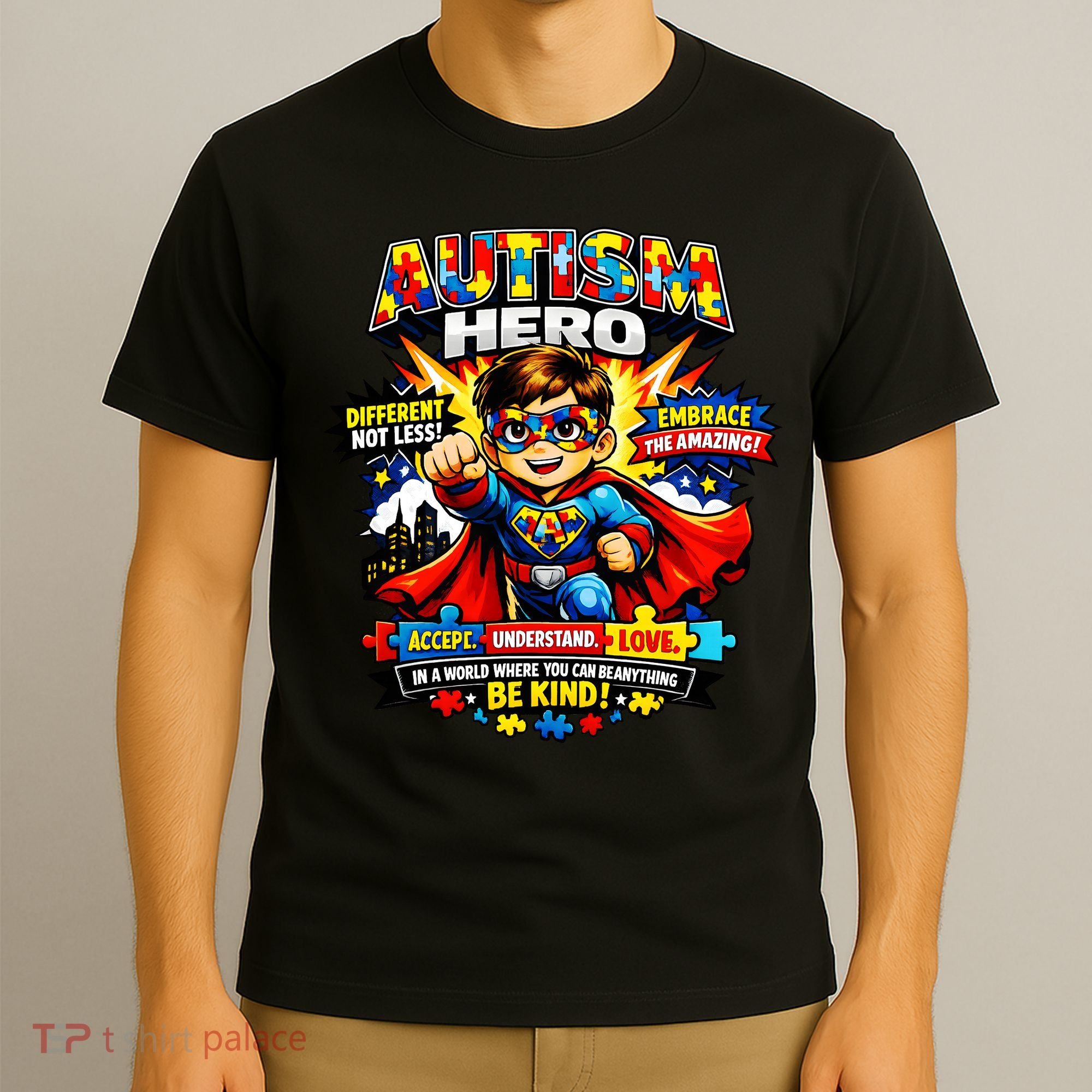 Autism Awareness Super Hero Quotes Acept Understand Love T-Shirt
