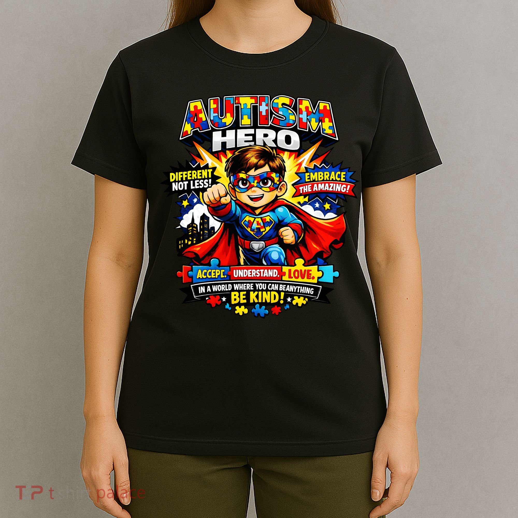 Autism Awareness Super Hero Quotes Acept Understand Love T-Shirt
