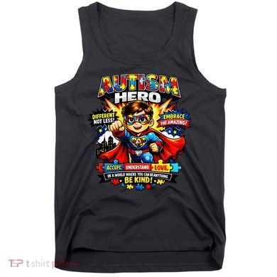 Autism Awareness Super Hero Quotes Acept Understand Love Tank Top