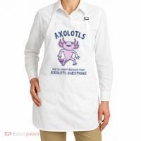 Axolotls Are So Smart Because They Axolotl Questions Apron thumb 2