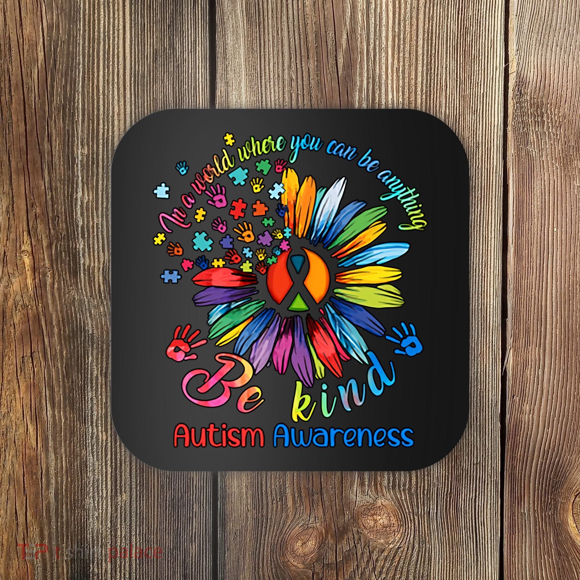 Autism Awareness Sunflower Be Kind Autism Month Autism Support Coaster