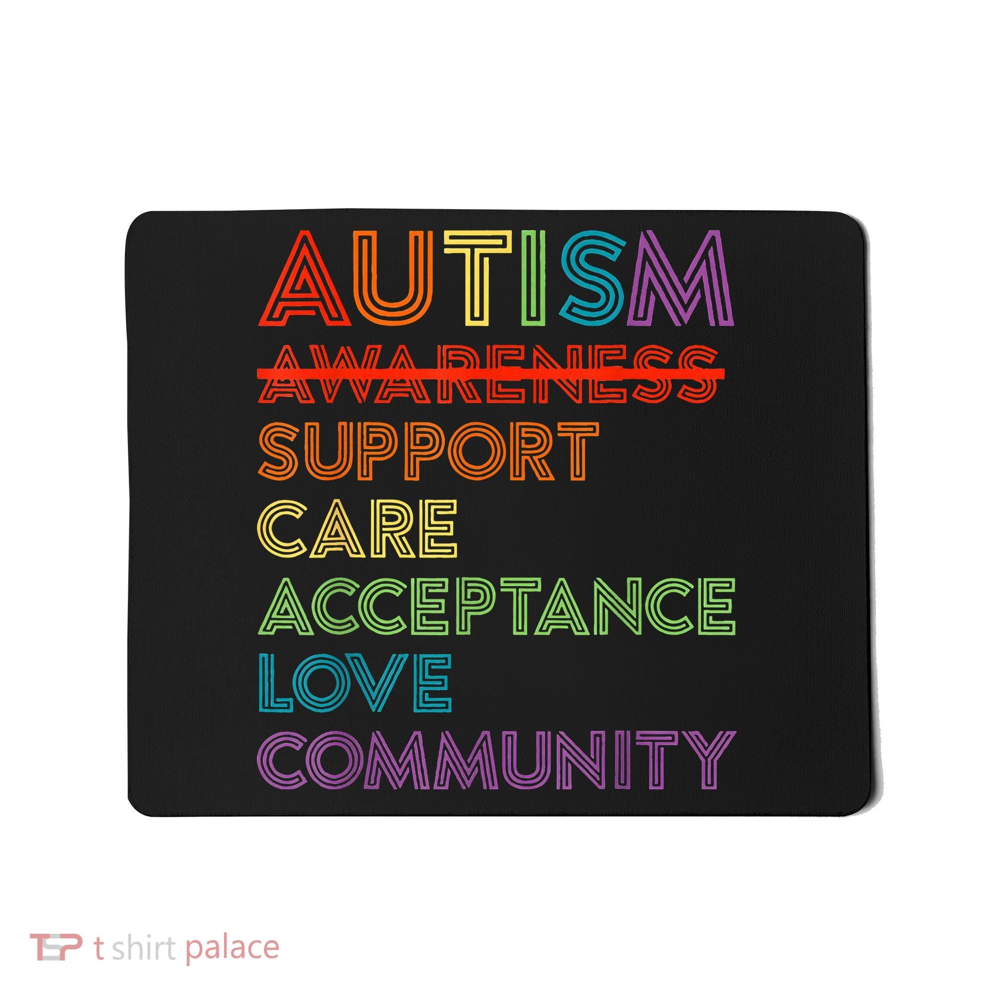 Autism Awareness Support Care Acceptance Ally Mousepad