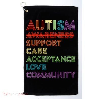 Autism Awareness Support Care Acceptance Ally Golf Towel