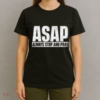 Asap Always Stop And Pray Christian Faith Religious Prayer T-Shirt thumb 4