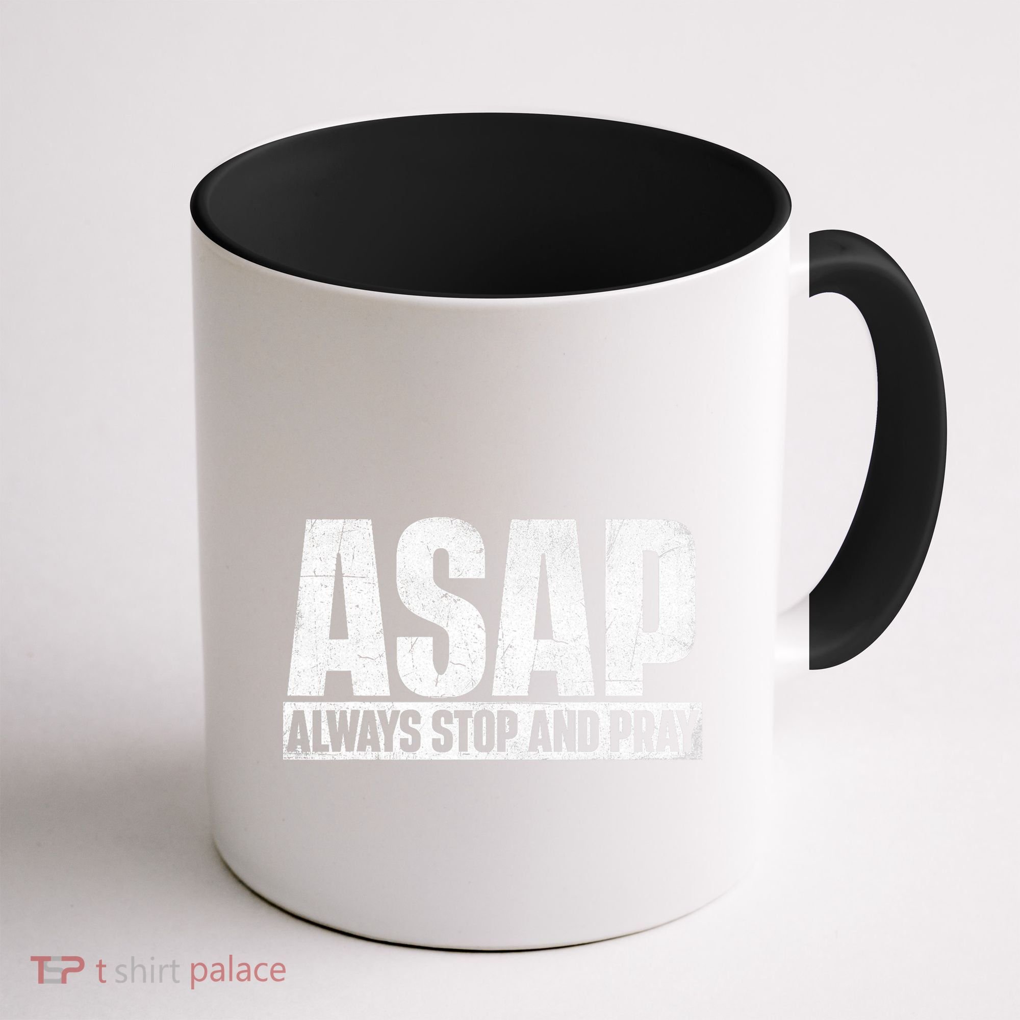 Asap Always Stop And Pray Christian Faith Religious Prayer Coffee Mug