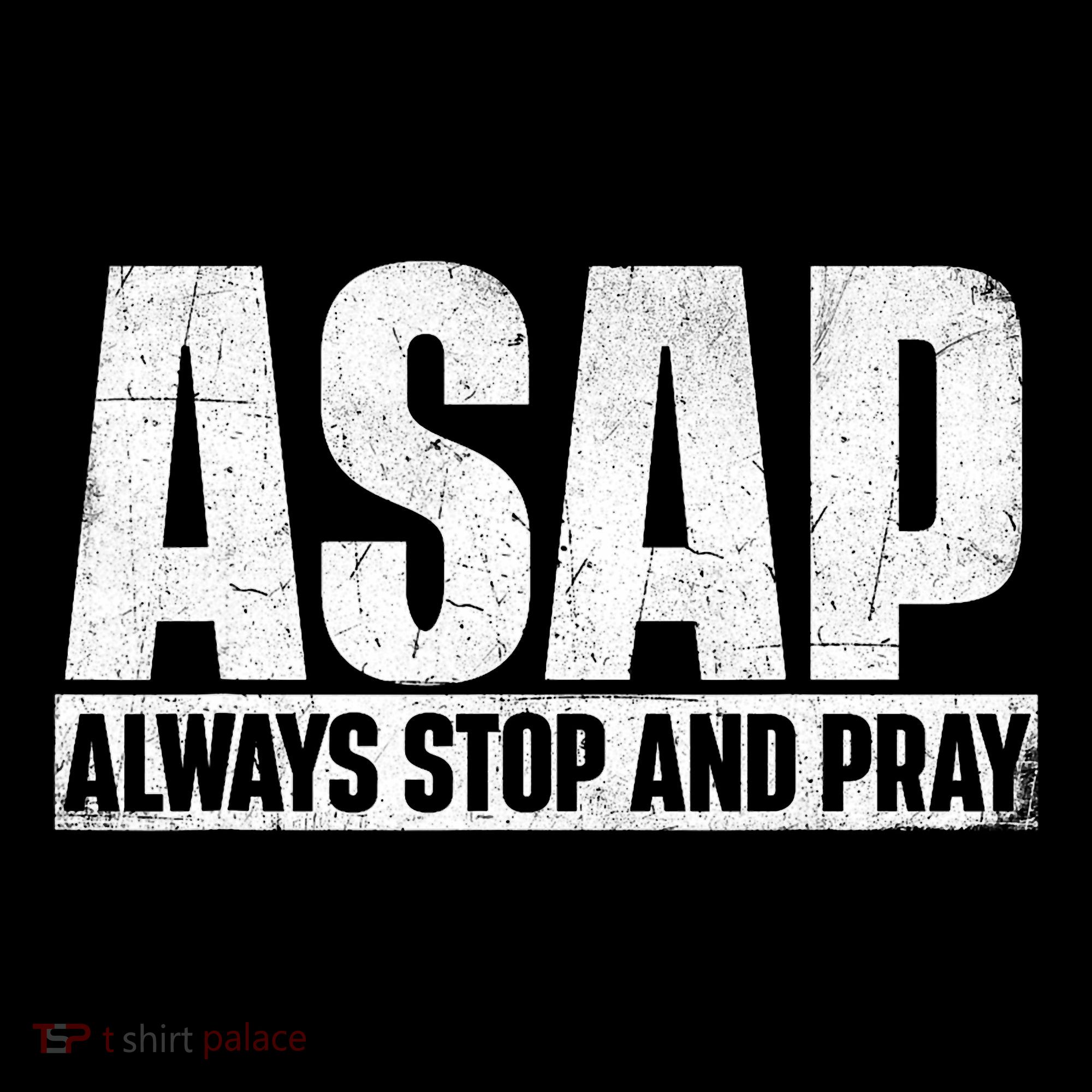 Asap Always Stop And Pray Christian Faith Religious Prayer Coffee Mug