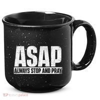 Asap Always Stop And Pray Christian Faith Religious Prayer 15oz Campfire Ceramic Mug thumb 0