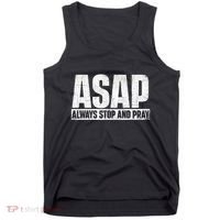Asap Always Stop And Pray Christian Faith Religious Prayer Tank Top thumb 0