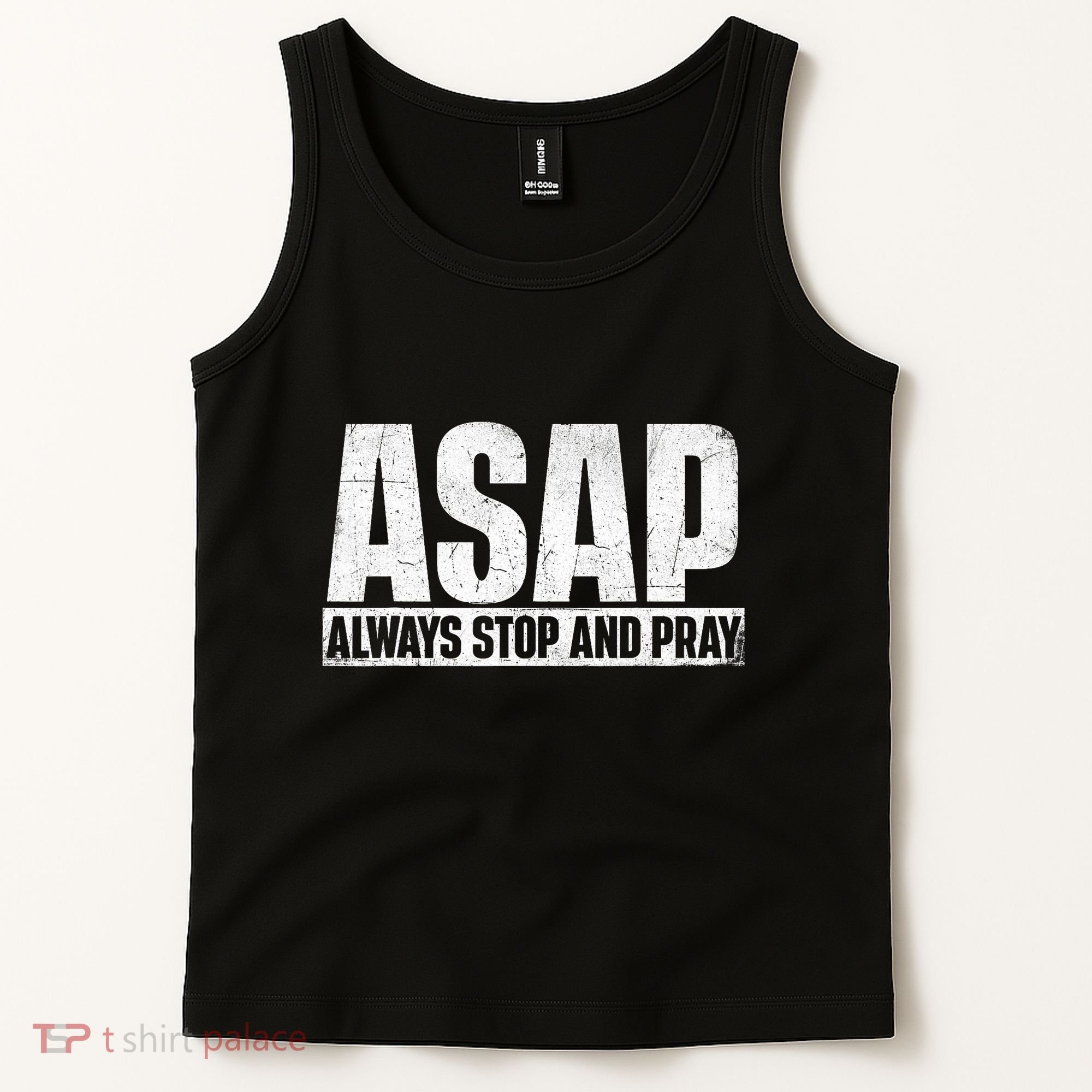 Asap Always Stop And Pray Christian Faith Religious Prayer Tank Top