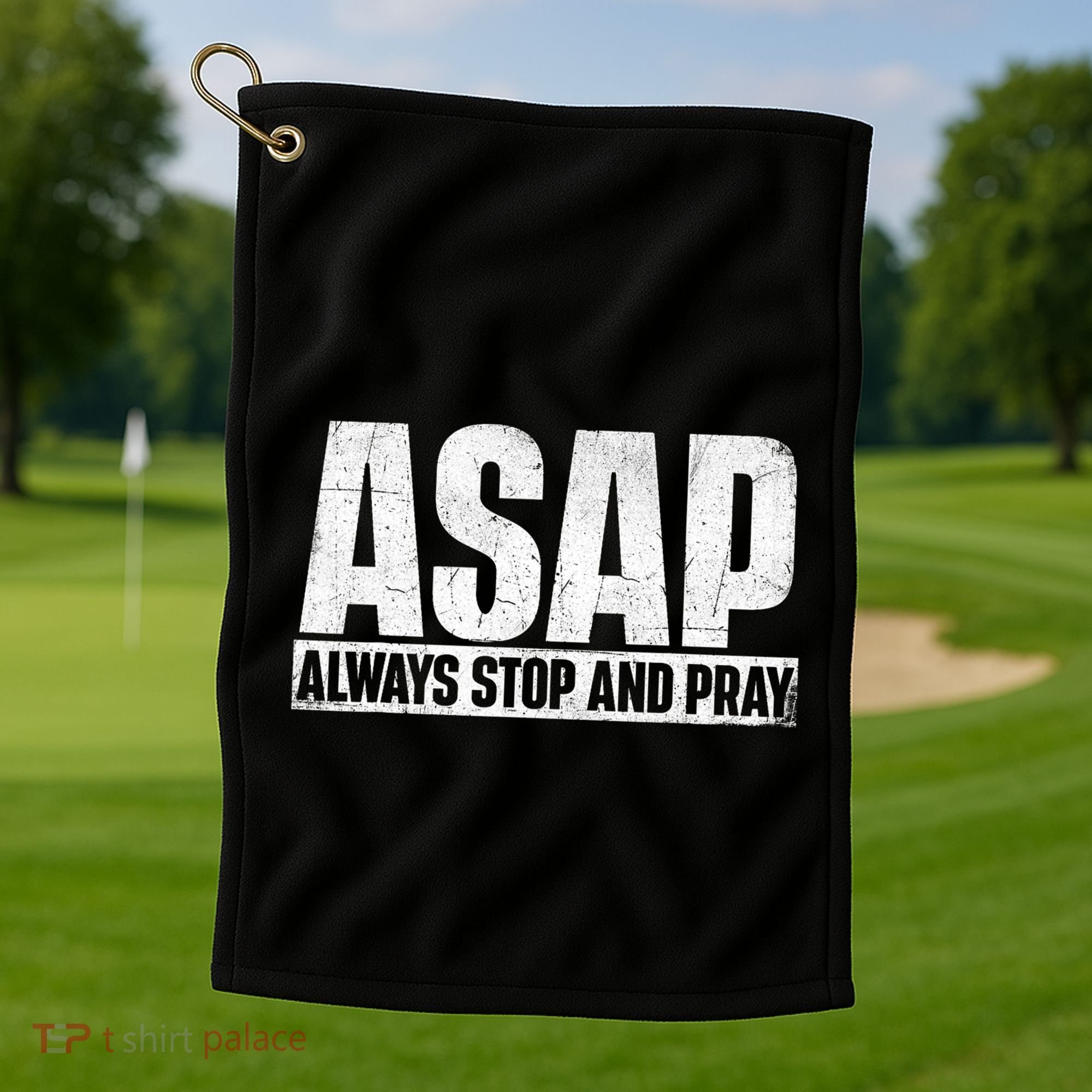 Asap Always Stop And Pray Christian Faith Religious Prayer Golf Towel