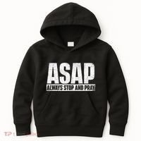 Asap Always Stop And Pray Christian Faith Religious Prayer Kids Hoodie thumb 0