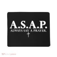 Asap Always Say A Prayer 3 Nails Cross Jesus Christ Christian Catholic Mousepad thumb 0