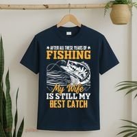 After All These Years Of Fishing My Wife Is Still My Best Catch T-Shirt thumb 2