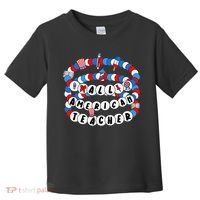 All American Teacher 4th July Bracelet Teacher Appreciation Toddler T-Shirt thumb 0