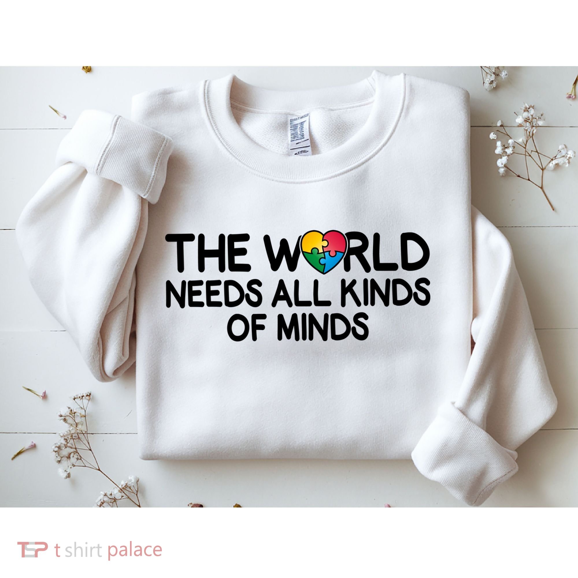 Autism Awareness The World Needs All Kinds Of Minds Sweatshirt