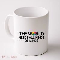 Autism Awareness The World Needs All Kinds Of Minds Coffee Mug thumb 0