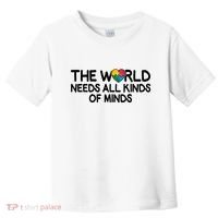 Autism Awareness The World Needs All Kinds Of Minds Toddler T-Shirt thumb 0