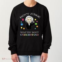 Autism Awareness Teacher Accept Don't Judge Albert Einstein Women's Sweatshirt thumb 0