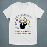 Autism Awareness Teacher Accept Don't Judge Albert Einstein T-Shirt thumb 5