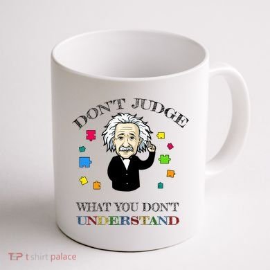 Autism Awareness Teacher Accept Don't Judge Albert Einstein Coffee Mug back