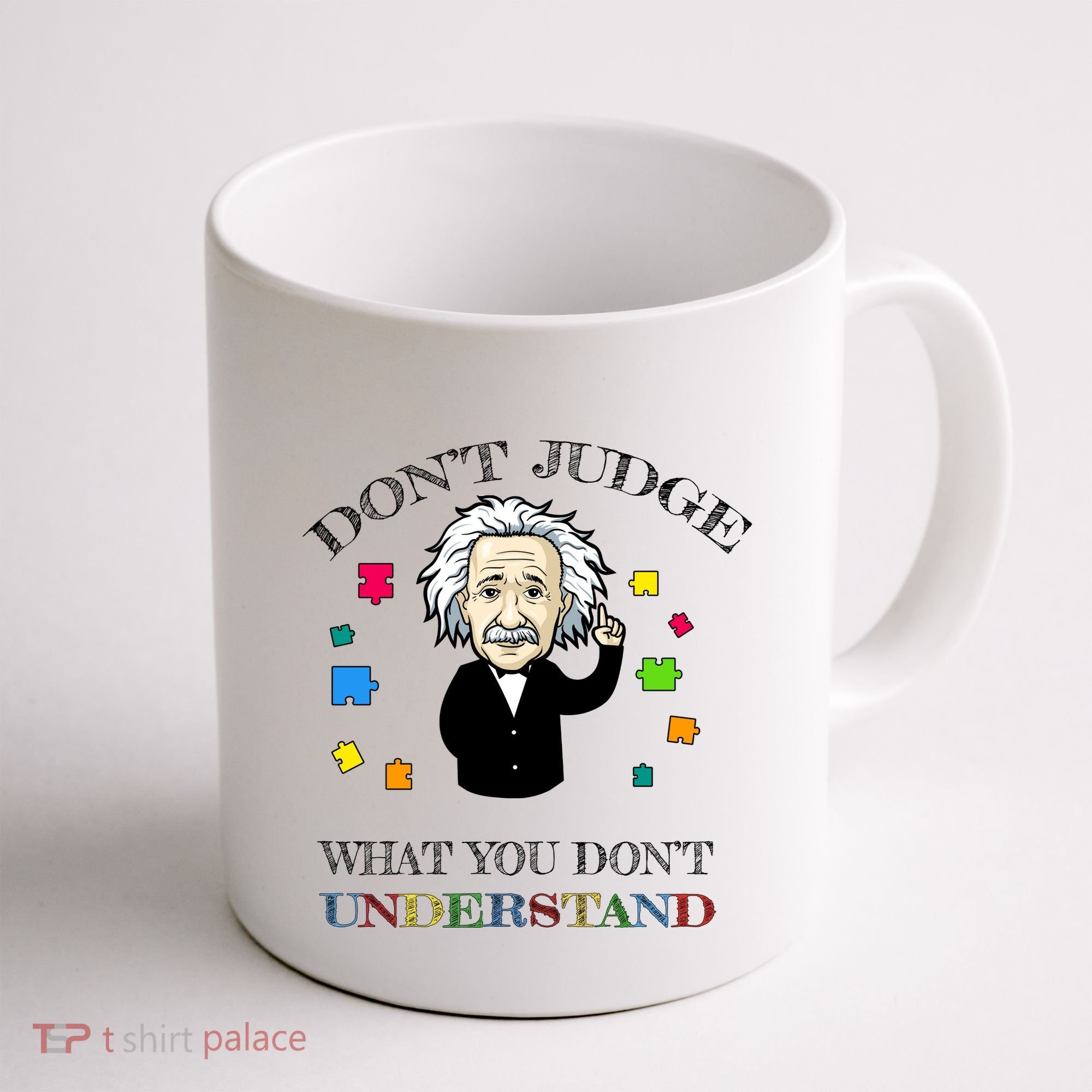 Autism Awareness Teacher Accept Don't Judge Albert Einstein Coffee Mug