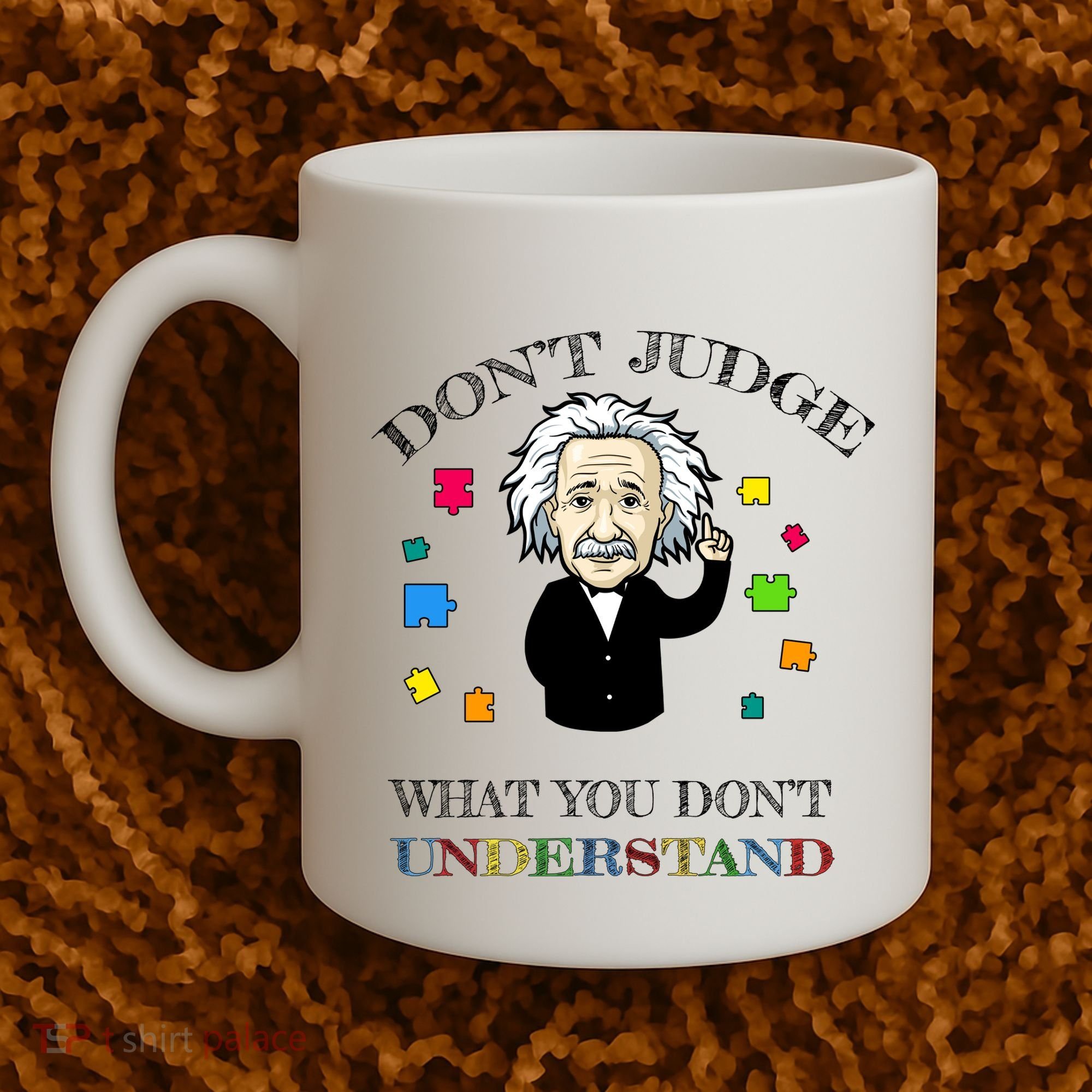 Autism Awareness Teacher Accept Don't Judge Albert Einstein Coffee Mug