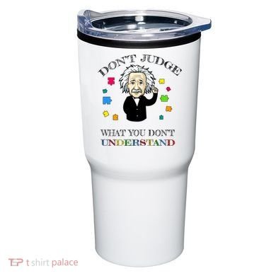 Autism Awareness Teacher Accept Don't Judge Albert Einstein Tumbler