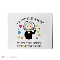 Autism Awareness Teacher Accept Don't Judge Albert Einstein Mousepad thumb 0