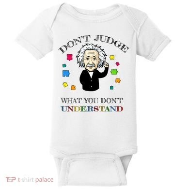 Autism Awareness Teacher Accept Don't Judge Albert Einstein Baby Bodysuit