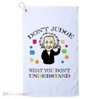 Autism Awareness Teacher Accept Don't Judge Albert Einstein Golf Towel thumb 0