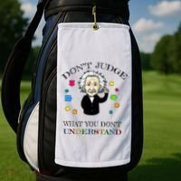 Autism Awareness Teacher Accept Don't Judge Albert Einstein Golf Towel thumb 2