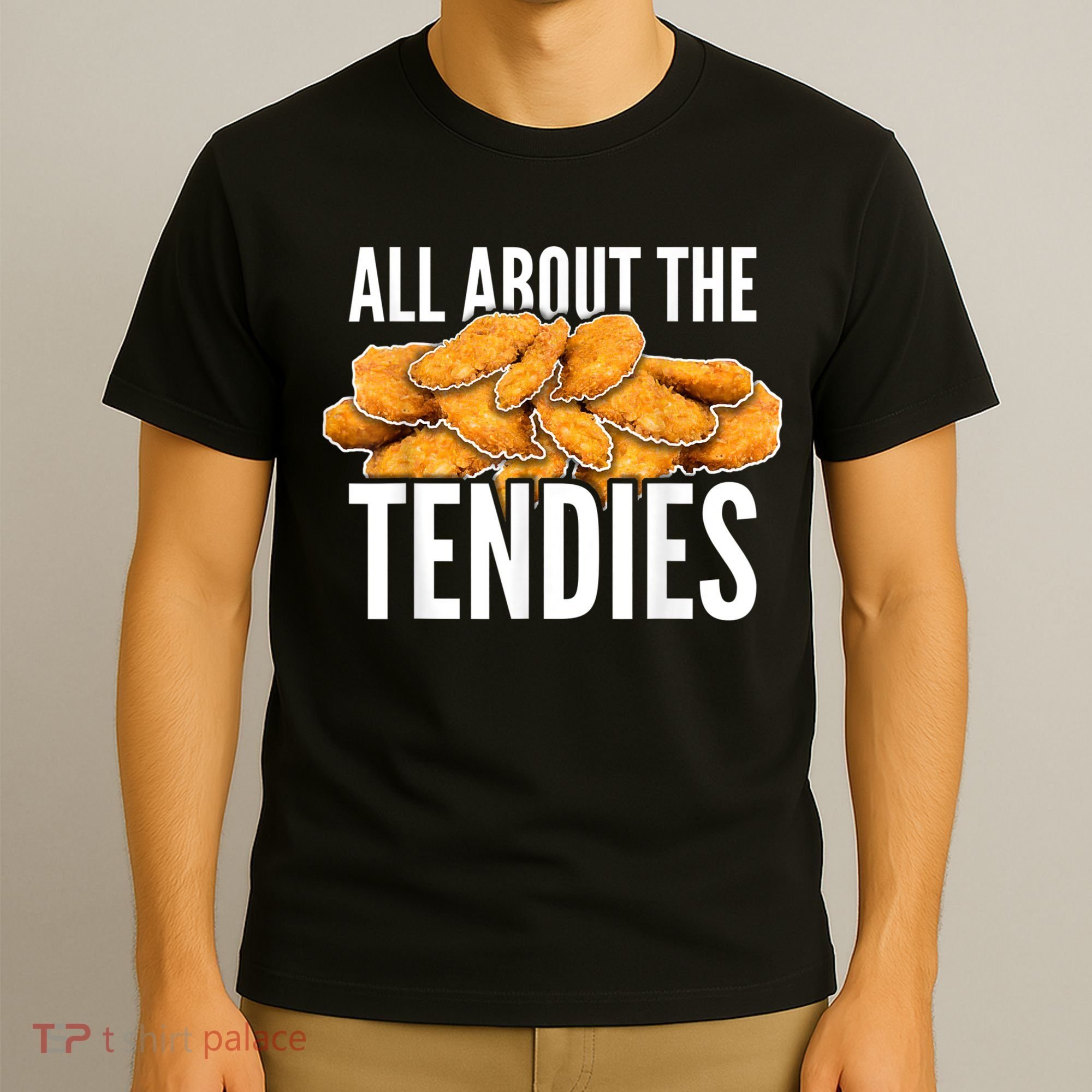 All About The Tendies Chicken Tenders WallStreetBets T-Shirt