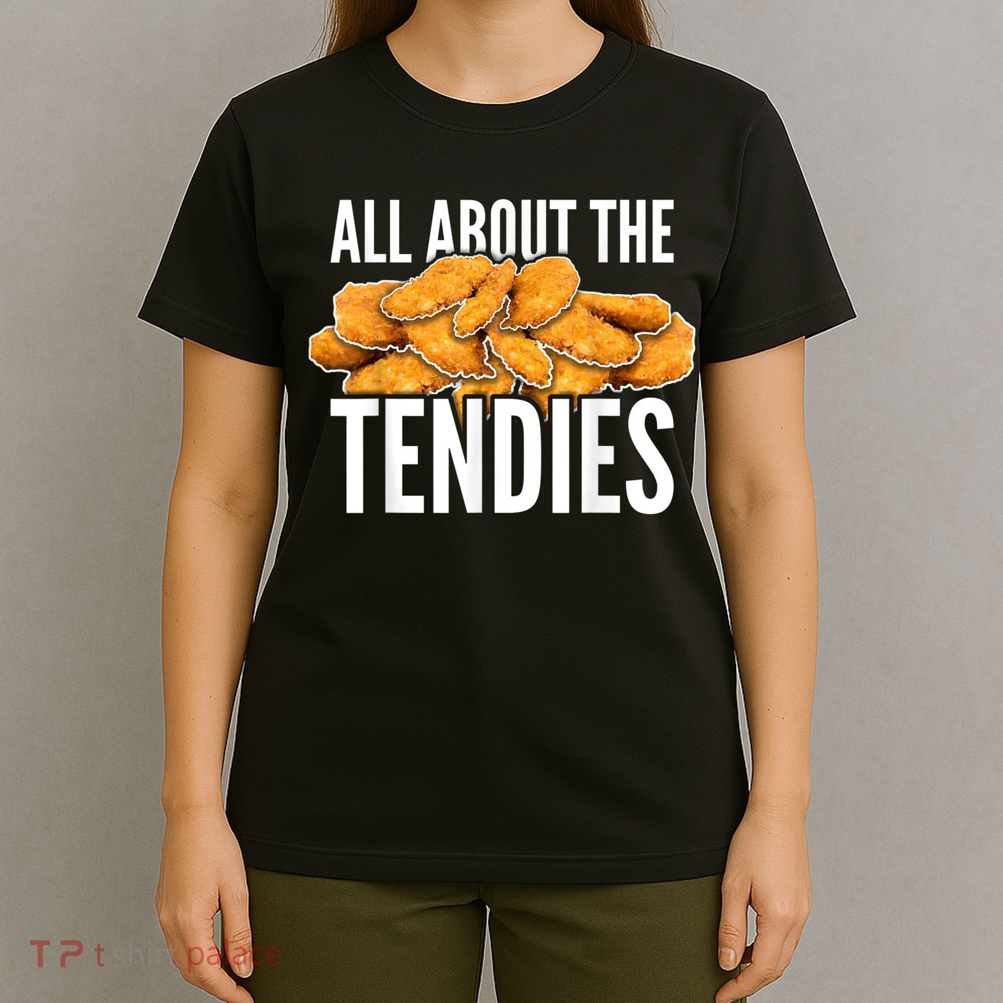 All About The Tendies Chicken Tenders WallStreetBets T-Shirt