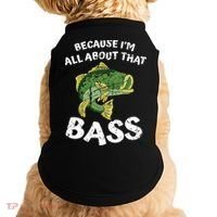 All About That Fishing For Bass Doggie Tank thumb 0