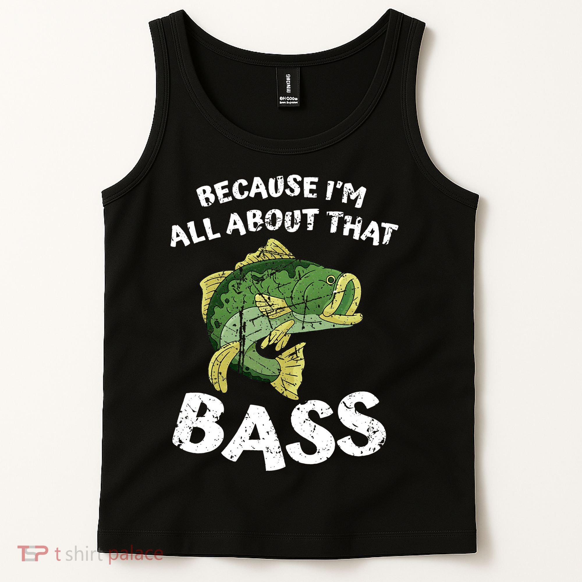 All About That Fishing For Bass Tank Top
