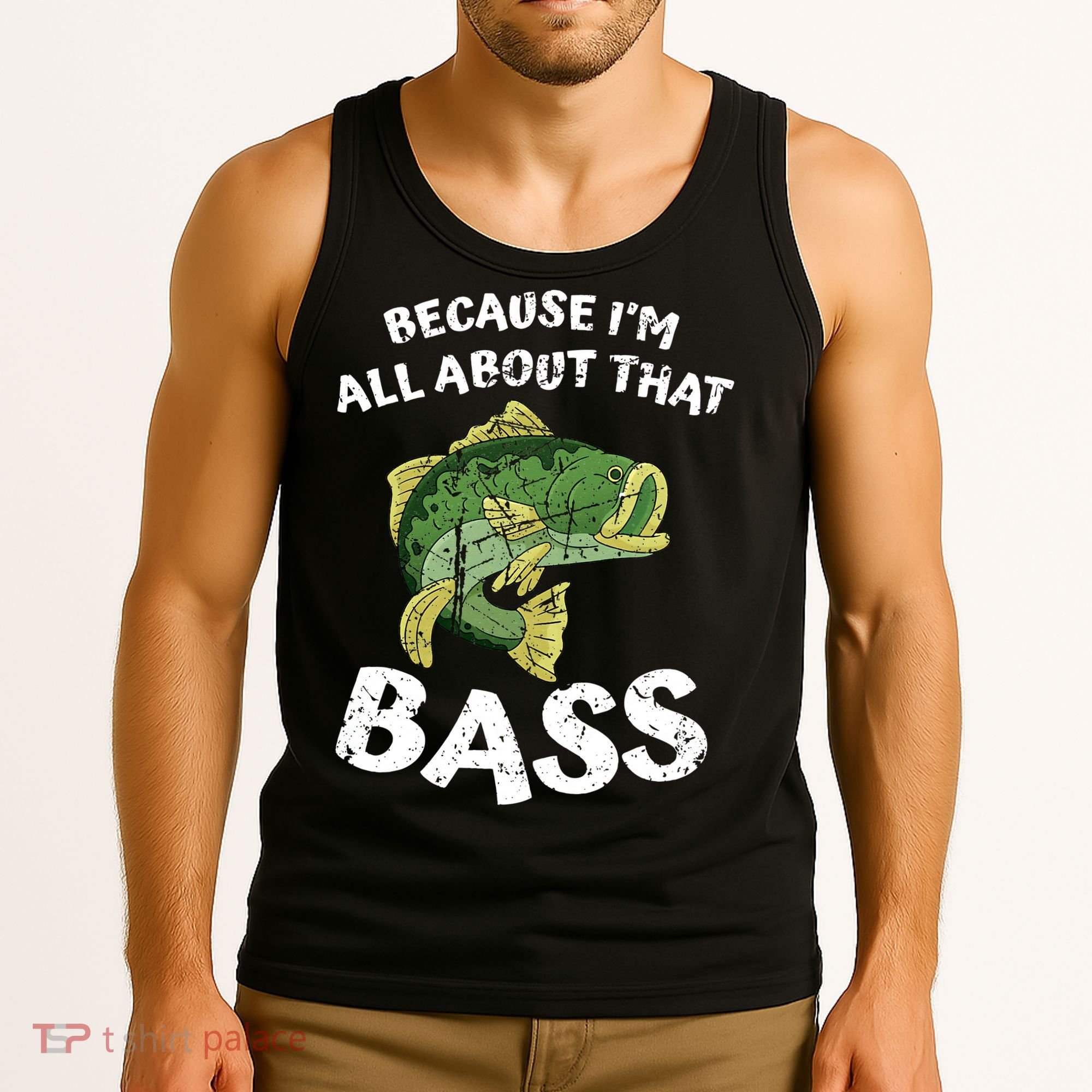 All About That Fishing For Bass Tank Top
