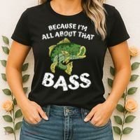 All About That Fishing For Bass Women's T-Shirt thumb 2