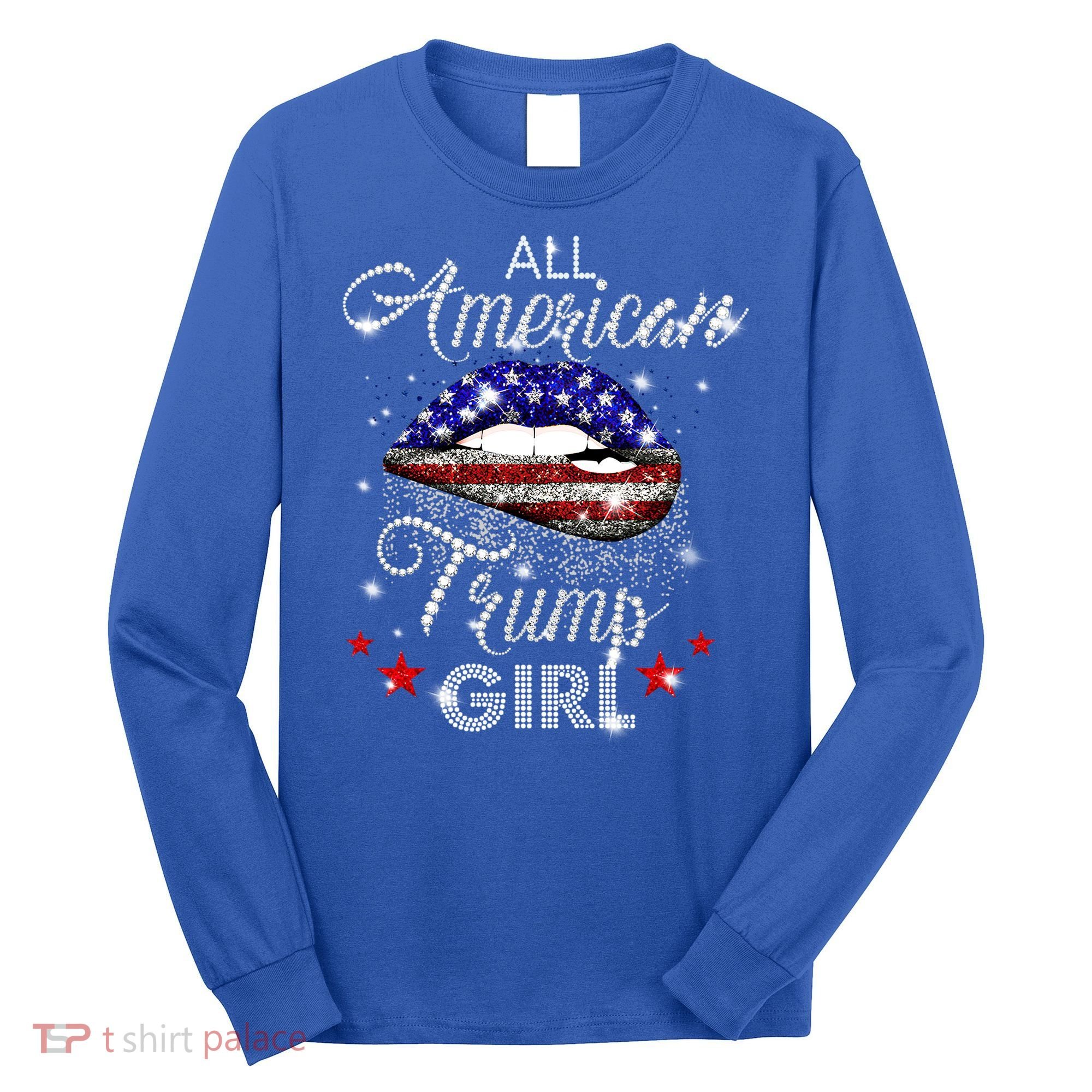 All American Trump Cool Gift Long Sleeve Shirt