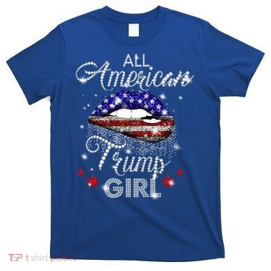 All American Trump Cool Gift T-Shirt