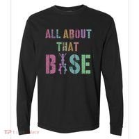 All About That Base Cheerleading Team Cheer Squad Comfort Colors Heavyweight Long Sleeve T-Shirt thumb 0